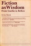 Fiction as wisdom : from Goethe to Bellow
