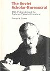 The Soviet scholar-bureaucrat : M. N. Pokrovskiand the society of Marxist historians