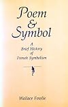 Poem and Symbol: A Brief History of French Symbolism