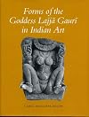 Forms of the Goddess Lajjā Gaurī in Indian Art