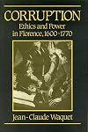 Corruption: Ethics and Power in Florence, 1600-1770