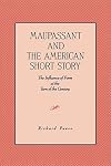 Maupassant and the American Short Story: The Influence of Form at the Turn of the Century