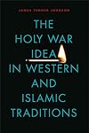 The Holy War Idea in Western and Islamic Traditions
