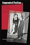 Compromised Positions: Prostitution, Public Health, and Gender Politics in Revolutionary Mexico City