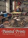 Painted Prints: The Revelation of Color in Northern Renaissance & Baroque Engravings, Etchings & Woodcuts
