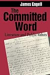 The Committed Word: Literature and Public Values