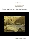 Looking Close and Seeing Far: Samuel Seymour, Titian Ramsay Peale, and the Art of the Long Expedition, 1818-1823