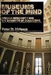 Museums of the Mind: German Modernity and the Dynamics of Collecting (Penn State Press)