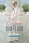 Dapper Dan Flood: The Controversial Life of a Congressional Power Broker