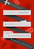 Bribes Bullets And Intimidation Drug Trafficking And The Law In Central America