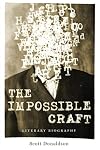 The Impossible Craft: Literary Biography (Penn State Series in the History of the Book)