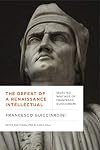 The Defeat of a Renaissance Intellectual: Selected Writings of Francesco Guicciardini