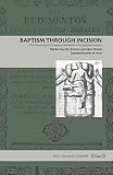 Baptism Through Incision The Postmortem Cesarean Operation In The Spanish Empire Latin American Originals