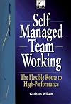 Self-Managing Work Teams: The Flexible Route to Competitive Advantage (Financial Times)