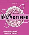 Accounts Demystified: How to Understand and Use Company Accounts (Smarter Solutions)