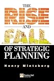 Rise And Fall Of Strategic Planning