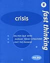 Fast Thinking Crisis: Work at the Speed of Life (Fast Thinking)