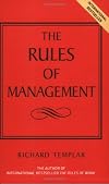 The Rules of Management: A Definitive Code for Managerial Success