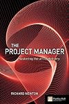 Project Manager: Mastering the Art of the Delivery