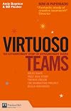 Virtuoso Teams: Lessons from teams that changed their worlds