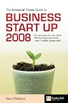 The Financial Times Guide to Business Start Up 2014: The Most Comprehensive Annually Updated Guide for Entrepreneurs (9th Edition) (Financial Times Guides)