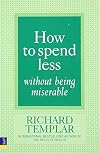 How to Spend Less Without Being Miserable