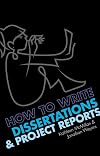 How to Write Dissertations and Project Reports