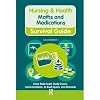 Maths and Medications (Nursing and Health Survival Guides)