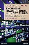 FT Guide to Exchange Traded Funds and Index Funds: How to Use Tracker Funds in Your Investment Portfolio (Financial Times Series)