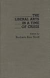 The liberal arts in a time of crisis