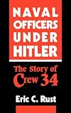 Naval officers under Hitler : the story of Crew 34