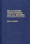 Sea-Launched Cruise Missiles and U.S. Security: