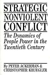 Strategic Nonviolent Conflict: The Dynamics of People Power in the Twentieth Century