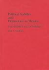 Political Stability and Democracy in Mexico: The "Perfect Dictatorship"?