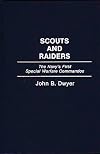 Scouts and Raiders: The Navy's First Special Warfare Commandos