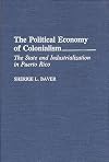 The Political Economy of Colonialism: The State and Industrialization in Puerto Rico