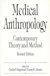 Medical Anthropology: Contemporary Theory and Method, Revised Edition