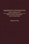 Hegemonic cooperation and conflict: Postwar Japan's China policy and the United States