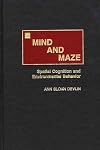 Mind and Maze: Spatial Cognition and Environmental Behavior