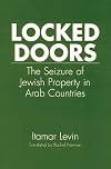 Locked doors : the seizure of Jewish property in Arab countries