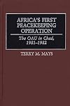 Africa's first peacekeeping operation : the OAU in Chad, 1981-1982