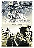 The Origins Of Conflict In Afghanistan