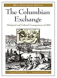 The Columbian Exchange Biological And Cultural Consequences Of 1492 30th Anniversary Edition