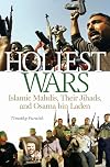 Holiest Wars: Islamic Mahdis, Their Jihads, and Osama bin Laden