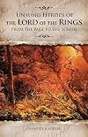 Unsung Heroes of The Lord of the Rings: From the Page to the Screen