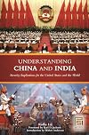 Understanding China and India: Security Implications for the United States and the World (Praeger Security International)