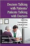 Doctors Talking with Patients/Patients Talking with Doctors: Improving Communication in Medical Visits