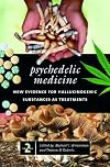 Psychedelic Medicine [Two Volumes]: New Evidence for Hallucinogenic Substances as Treatments