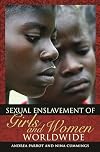 Sexual Enslavement of Girls and Women Worldwide (Practical and Applied Psychology)