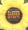 All Amazing Garden Secrets: Thousands of Expert Tips for Growing a Fabulous Garden (Readers Digest)